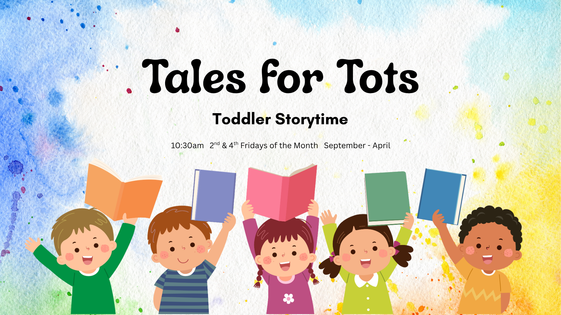 A "Tales for Tots" poster with kids holding books. Toddler Storytime 10:30am, 2nd & 4th Fridays, September-April.