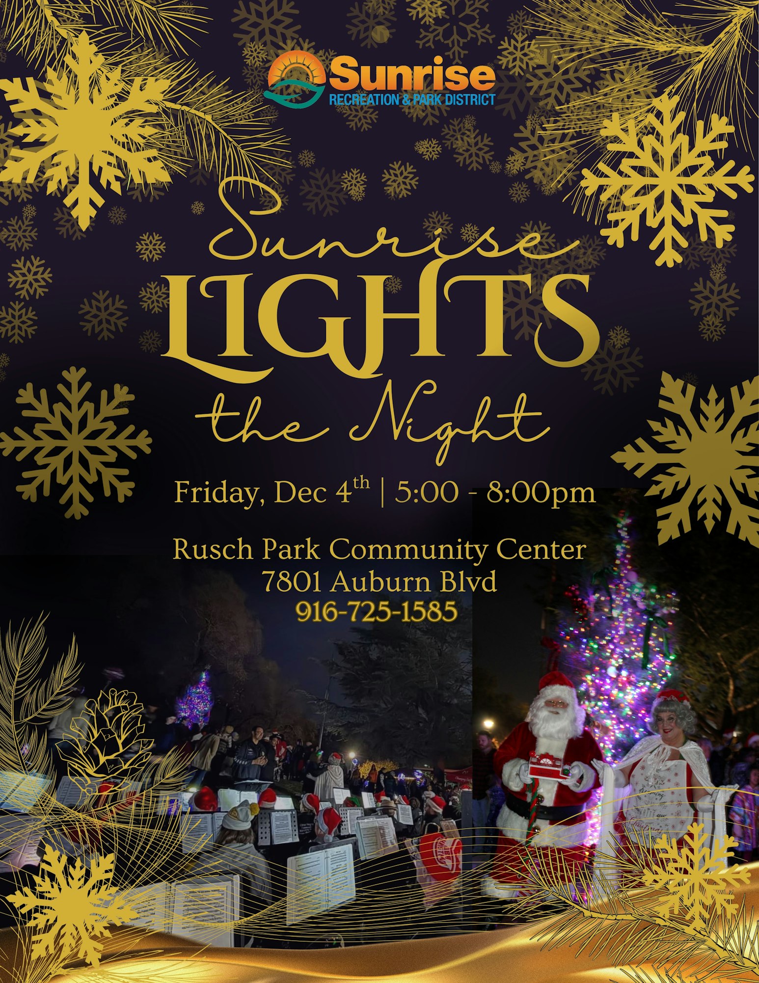 Event: Sunrise Lights the Night on Dec 4th, 5-8 PM at Rusch Park Community Center. Phone: 916-725-1585.