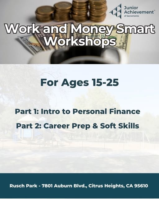 Junior Achievement workshops for ages 15-25 on finance, career prep, and soft skills at Rusch Park, Citrus Heights, CA.