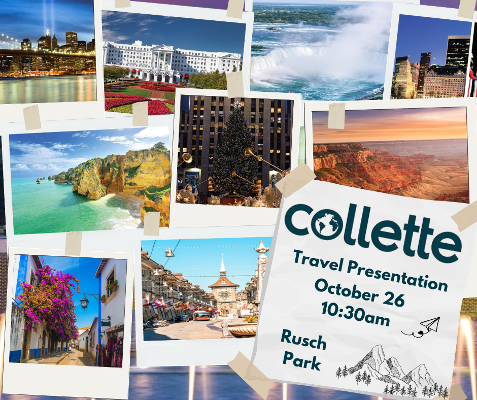 A collage of travel destinations with a notice for a Collette travel presentation on October 26 at Rusch Park.
