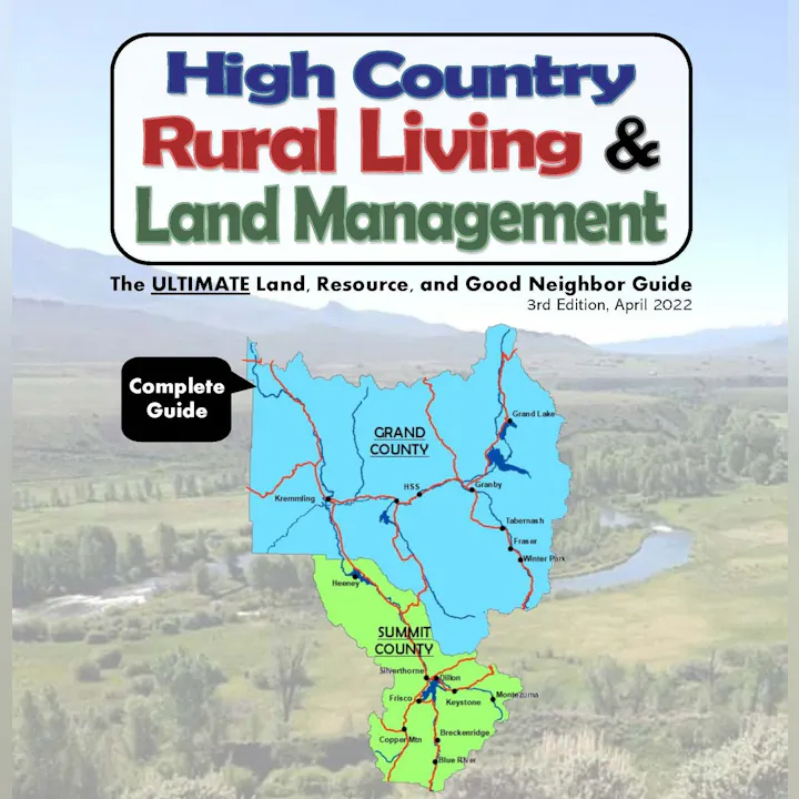 A guide titled "High Country Rural Living & Land Management," featuring a map of Grand and Summit Counties, Colorado.