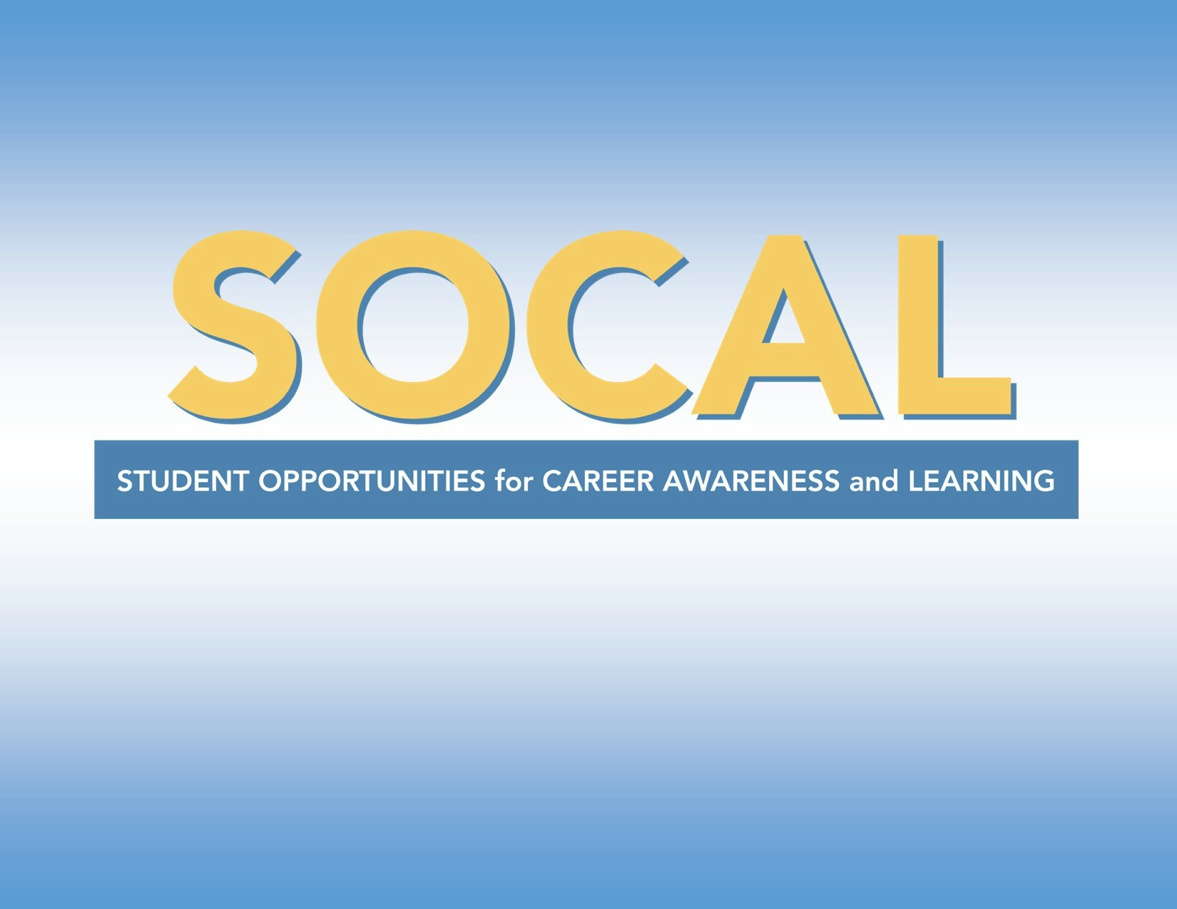 Text reads "SOCAL: Student Opportunities for Career Awareness and Learning" on a blue gradient background.
