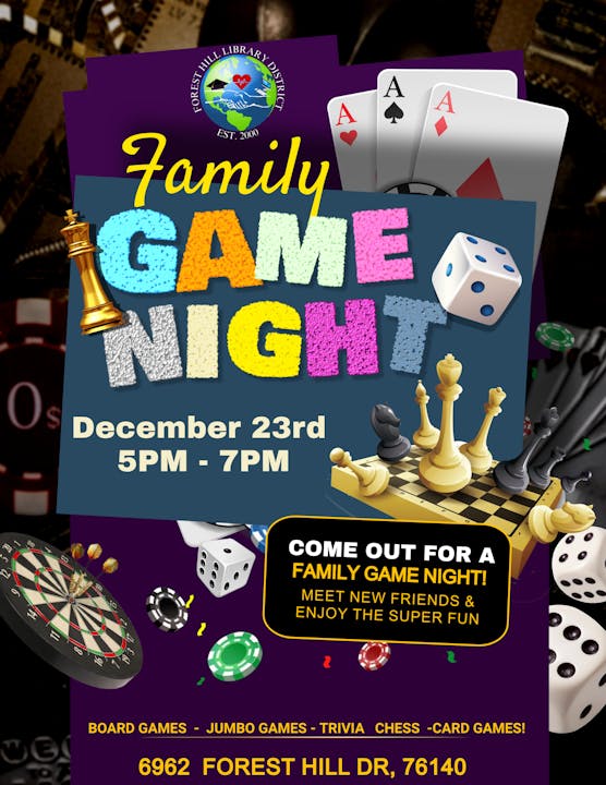 Join the Family Game Night on December 23rd from 5 PM to 7 PM at Forest Hill Library. Enjoy games and meet new friends!