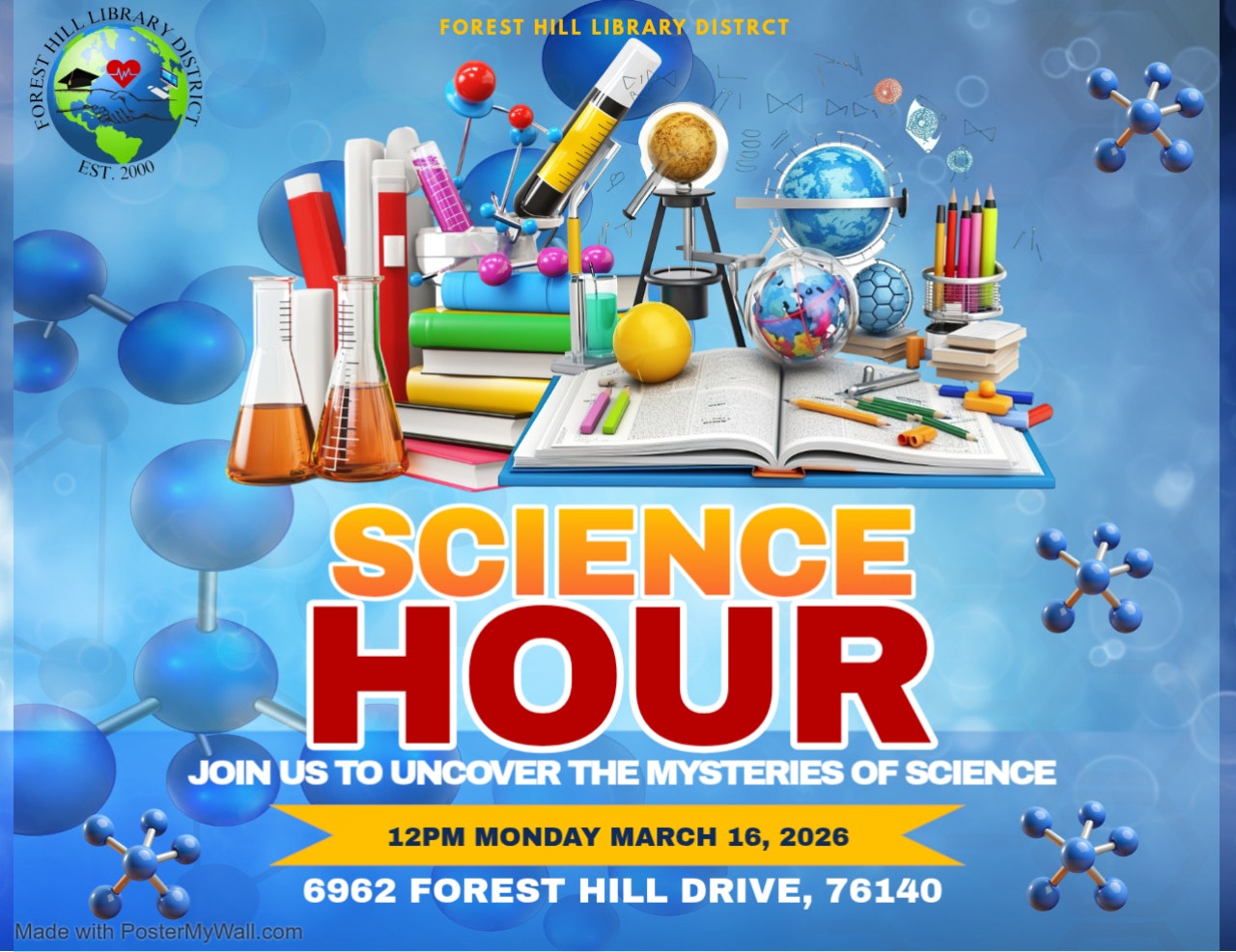 Promotional poster for "Science Hour" at Forest Hill Library on March 16, 2026, at 12 PM. Address: 6962 Forest Hill Drive.