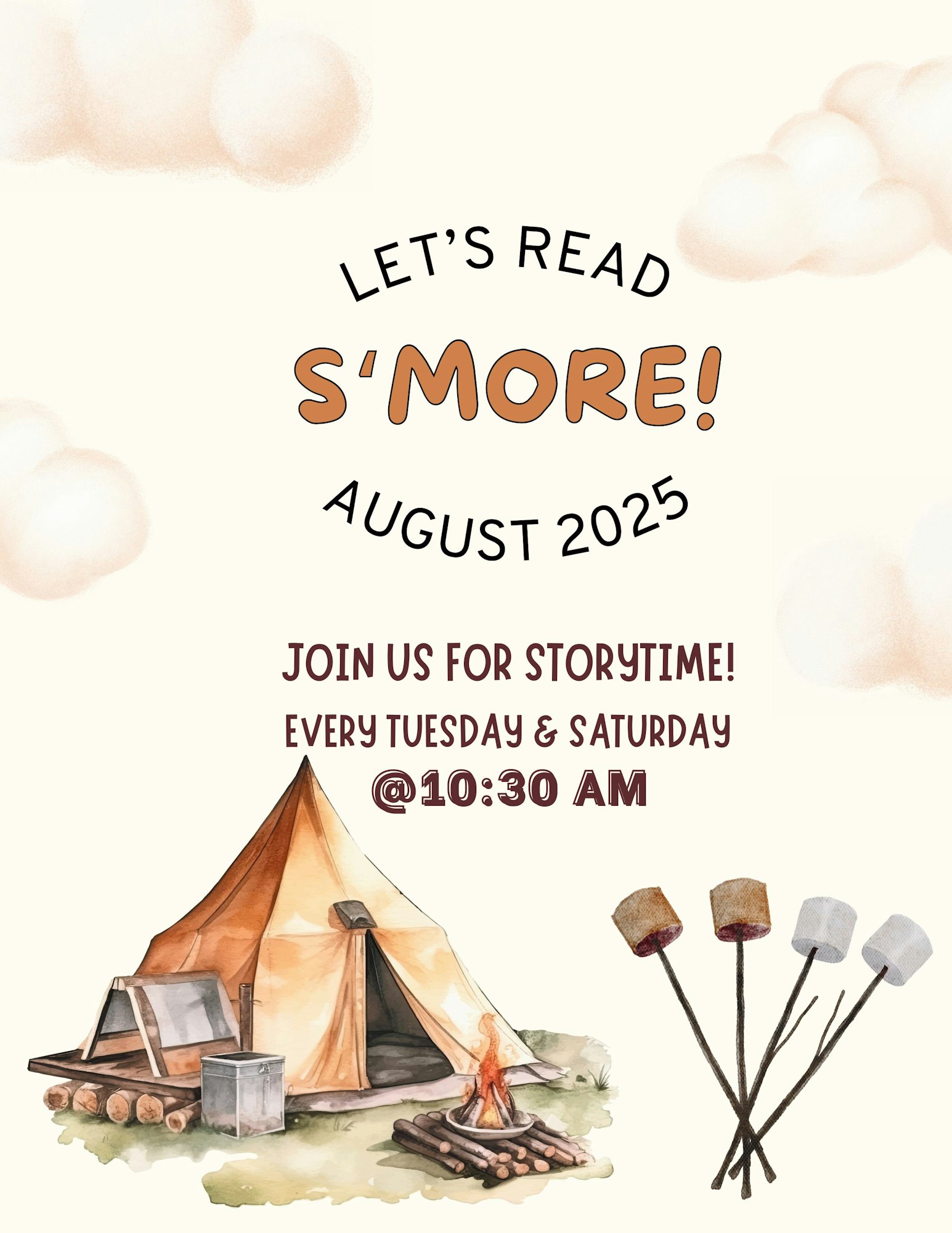 "Let's Read S'more! August 2025. Join us for storytime! Every Tuesday & Saturday @10:30 AM. Tent, campfire, marshmallows."