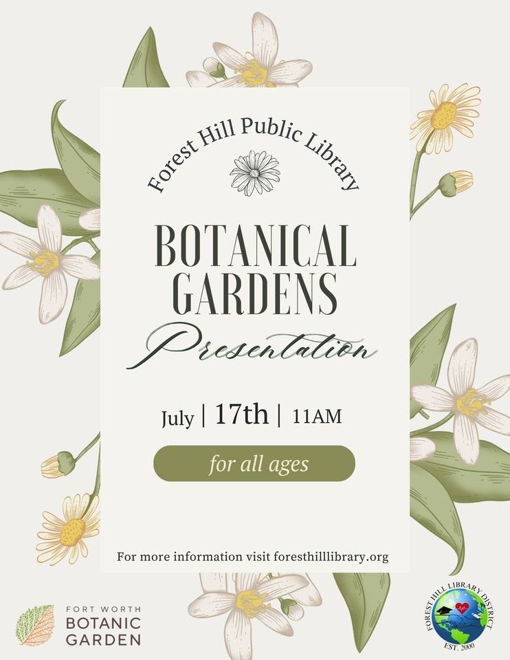 Forest Hill Public Library Botanical Gardens presentation on July 17th at 11 AM for all ages.