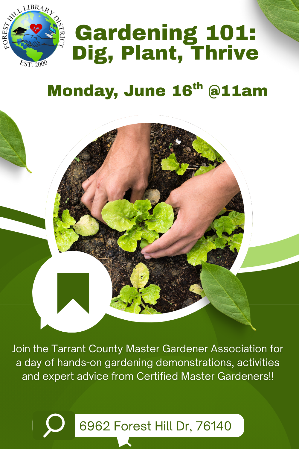 Gardening 101 event on June 16th at 11am, with hands-on demos and expert advice. Location: 6962 Forest Hill Dr, 76140.