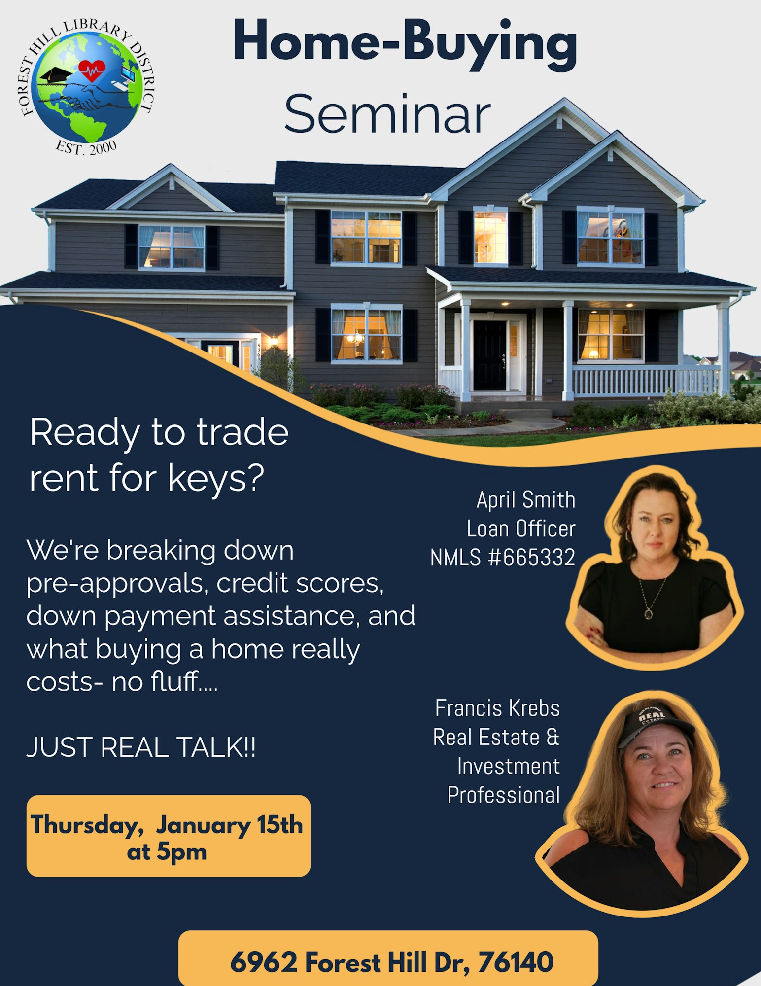 Home-Buying Seminar on Jan 15 at 5 PM. Learn about pre-approvals, credit scores, and costs. Location: 6962 Forest Hill Dr, 76140.
