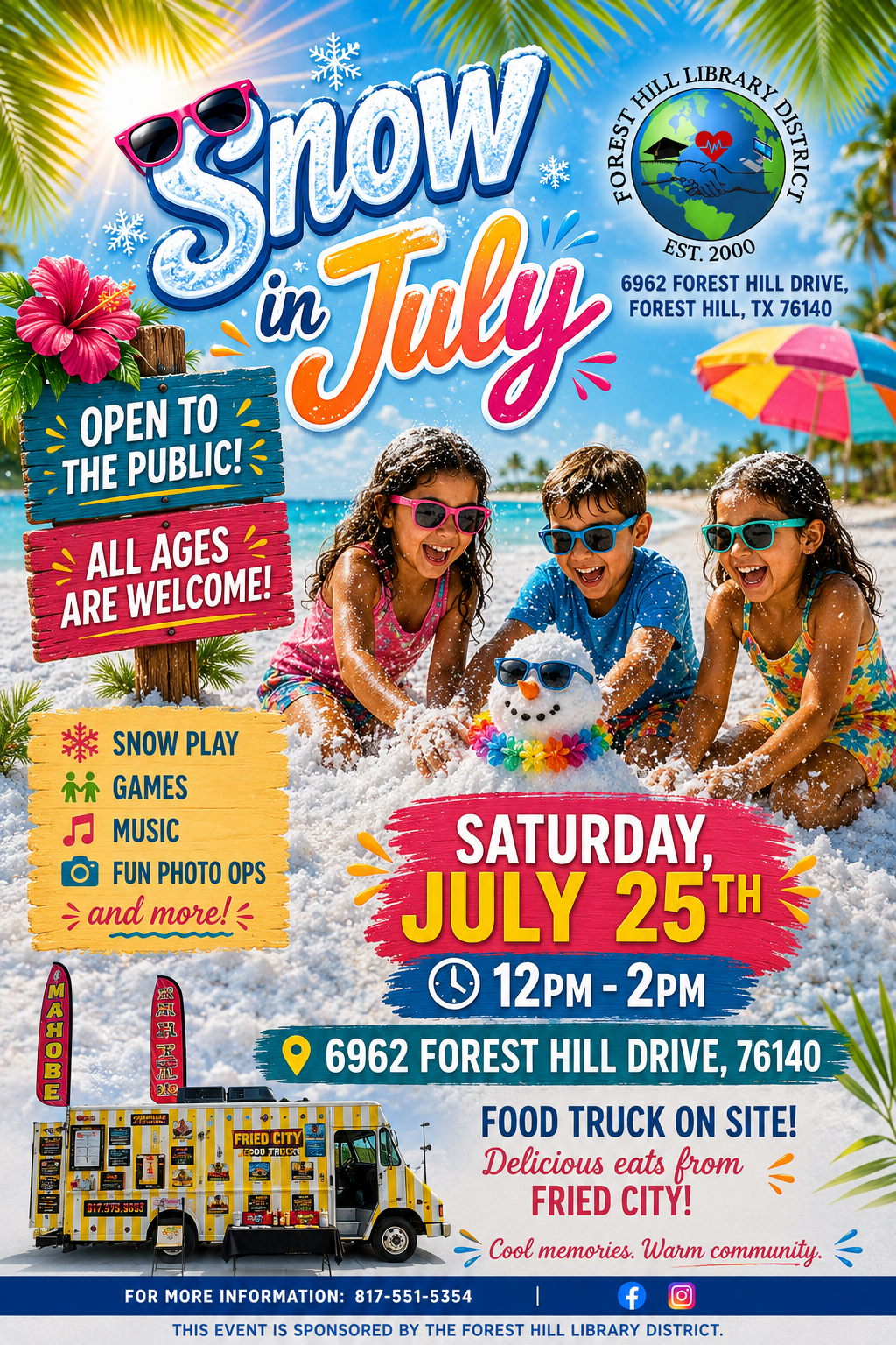"Snow in July" event at Forest Hill Library on July 25, 12-2 PM. Fun activities, food truck, open to all ages!