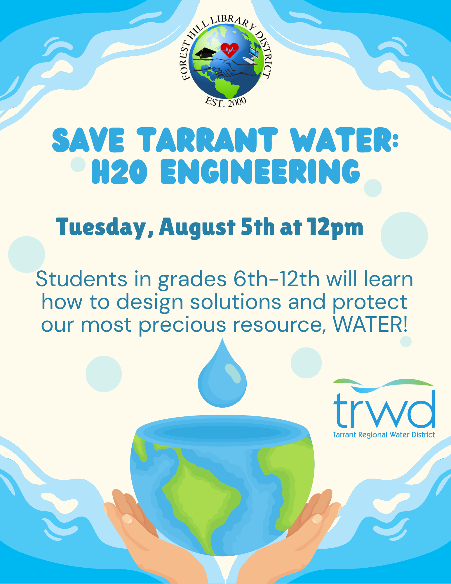 Event for 6th-12th graders on water conservation solutions, August 5th at 12pm. Hosted by Forest Hill Library, TRWD.