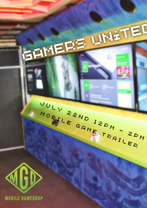 Mobile gaming trailer event ad, "Gamers United," on July 22nd, 12PM - 2PM.
