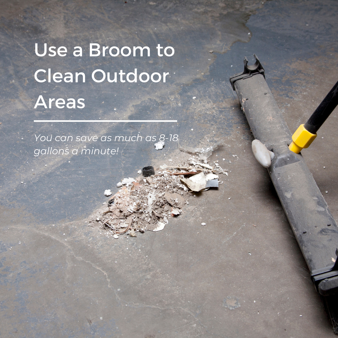Image explaining that you can save water by using a broom to clean outdoor areas