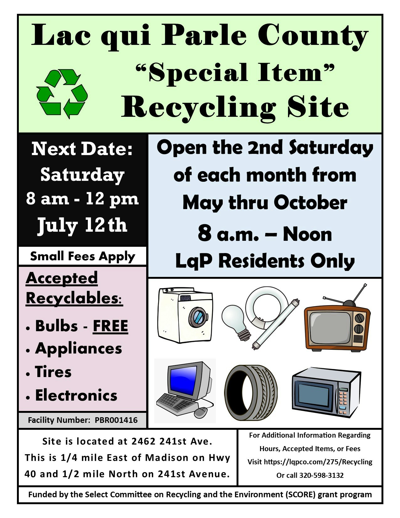 Lac qui Parle County Recycling, 2nd Saturdays, May-Oct, 8am-Noon. Accepts bulbs (free), appliances, tires, electronics. LqP residents only.