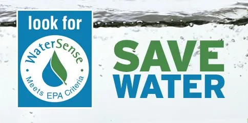 WaterSense label encouraging water conservation with the message “Look for WaterSense – Meets EPA Criteria” and “Save Water.”