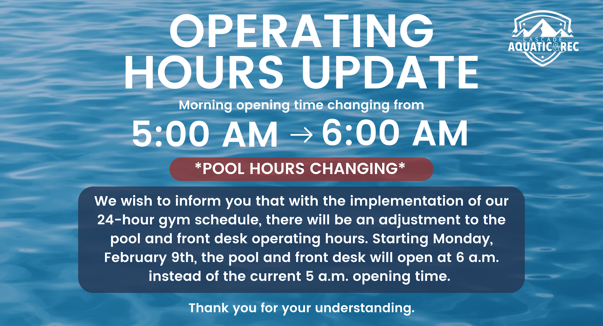 Pool opening time changing from 5:00 AM to 6:00 AM starting February 9th. Front desk hours will also adjust.