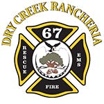 A badge with "Dry Creek Rancheria Fire EMS Rescue 67," featuring a tree, axes, and fire helmet.