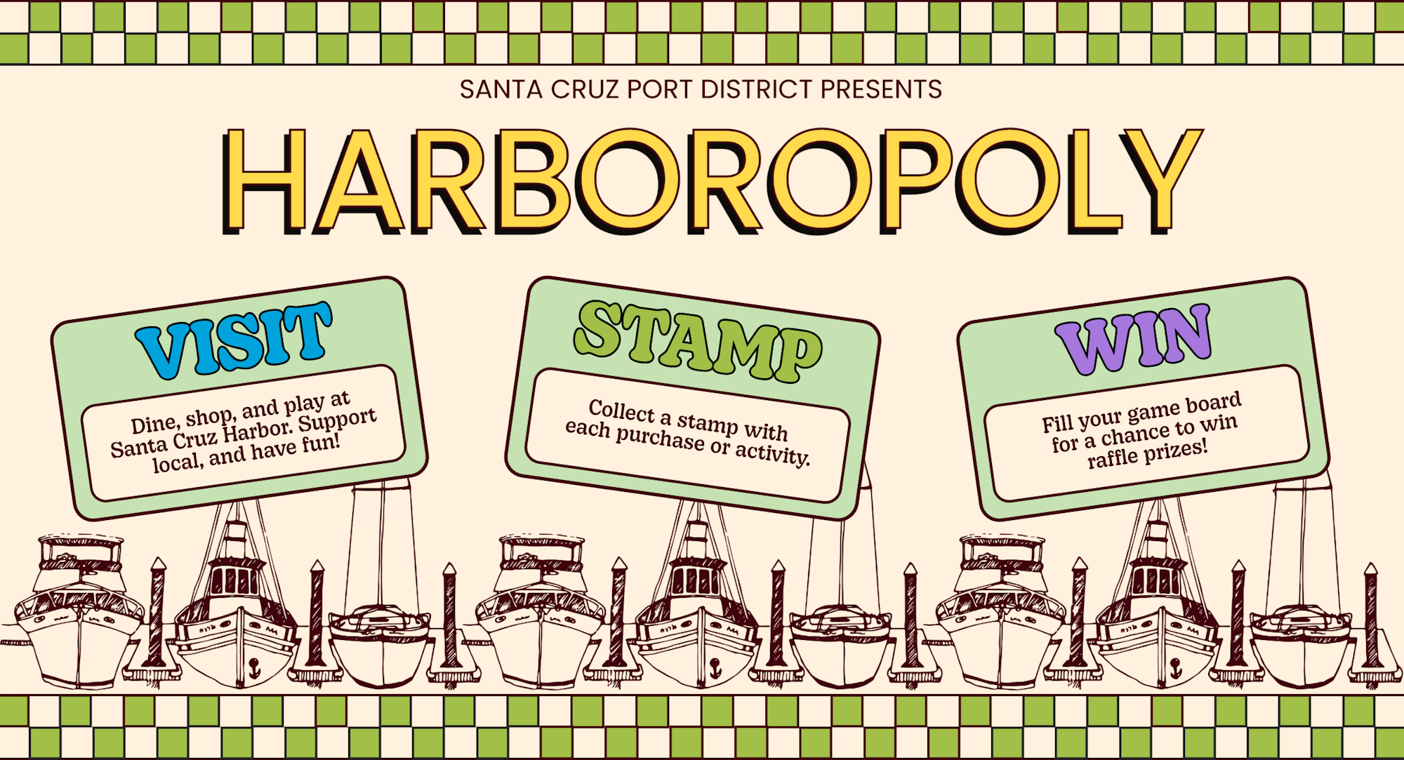 Santa Cruz Port District presents Harboropoly: Visit, collect stamps, and win prizes. Enjoy dining and shopping at the harbor!