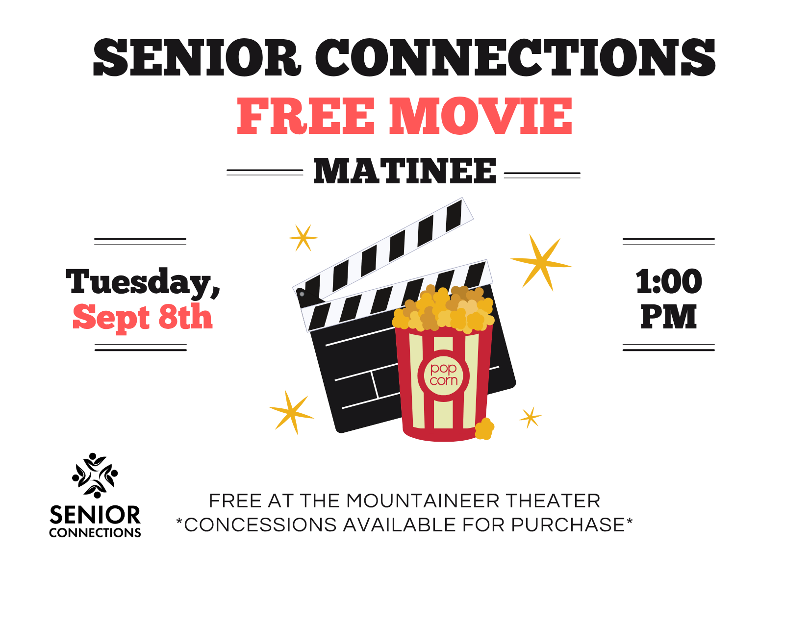 Free Senior Connections movie matinee on Tuesday, Sept 8th at 1:00 PM at the Mountaineer Theater. Concessions for purchase.