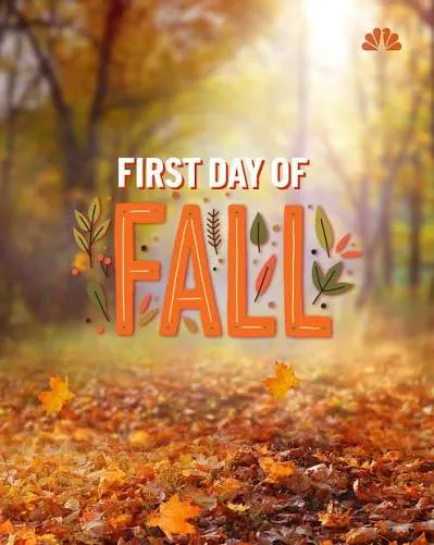 An autumn-themed image celebrating the "First Day of Fall," featuring colorful leaves and warm lighting.