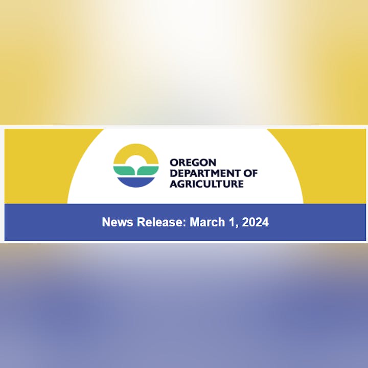 An Oregon Department of Agriculture news release header from March 1, 2024.
