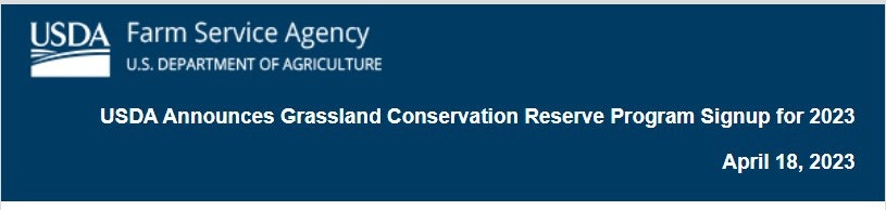 This image shows a banner with the USDA Farm Service Agency logo announcing the 2023 Grassland Conservation Reserve Program signup date.