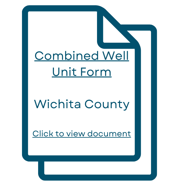The image displays a "Combined Well Unit Form" for Wichita County, with a link to view the document.
