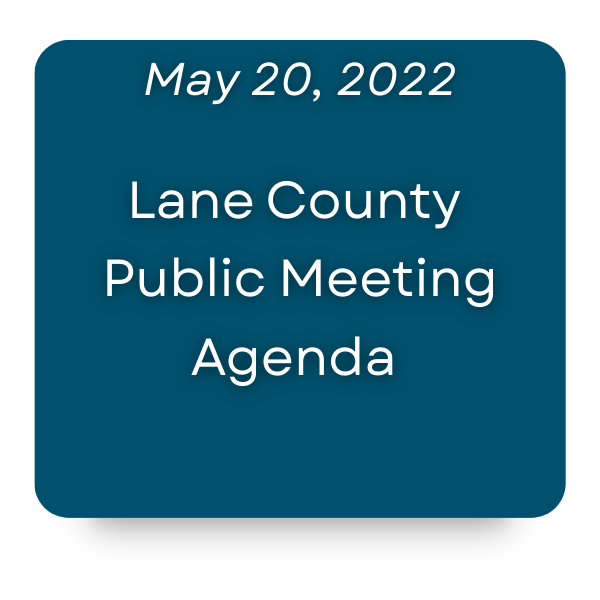 The image features the agenda for a Lane County public meeting dated May 20, 2022.