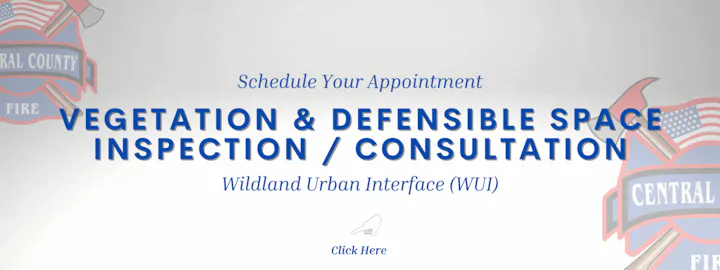 "Vegetation & defensible space inspection/consultation. Schedule your appointment. Wildland Urban Interface (WUI)."