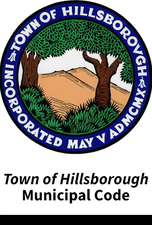 Town of Hillsborough seal with trees and hills, text "Incorporated May V AD MCMX" and "Town of Hillsborough Municipal Code" below.