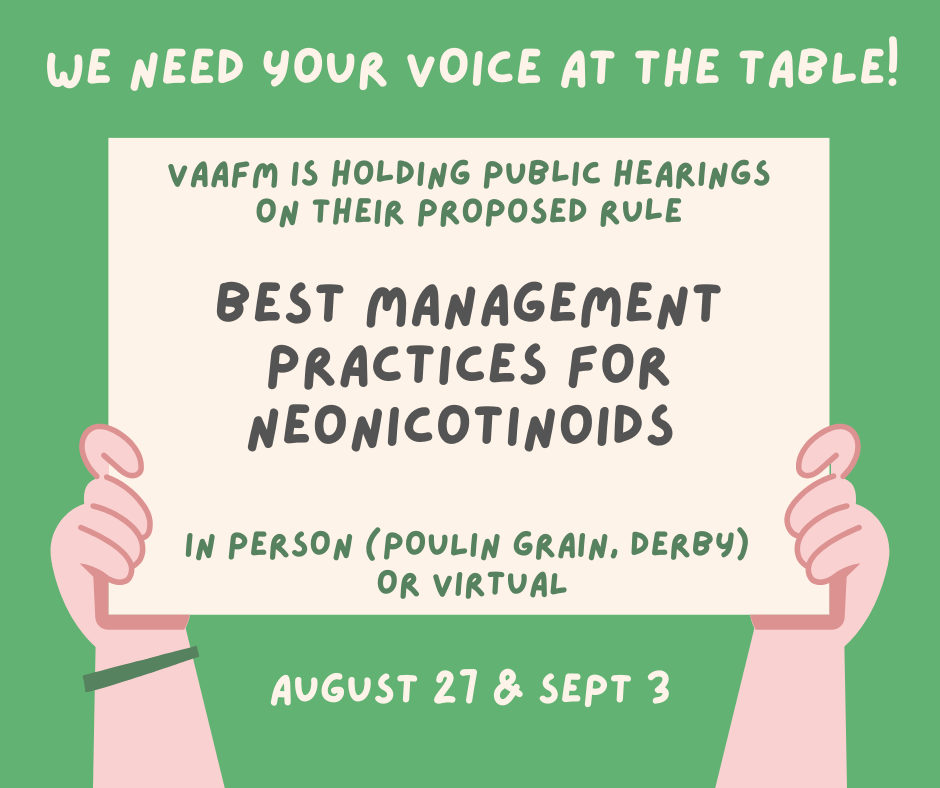 Public hearings on management practices for neonicotinoids by VAAFM, in-person or virtual, August 27 & Sept 3.