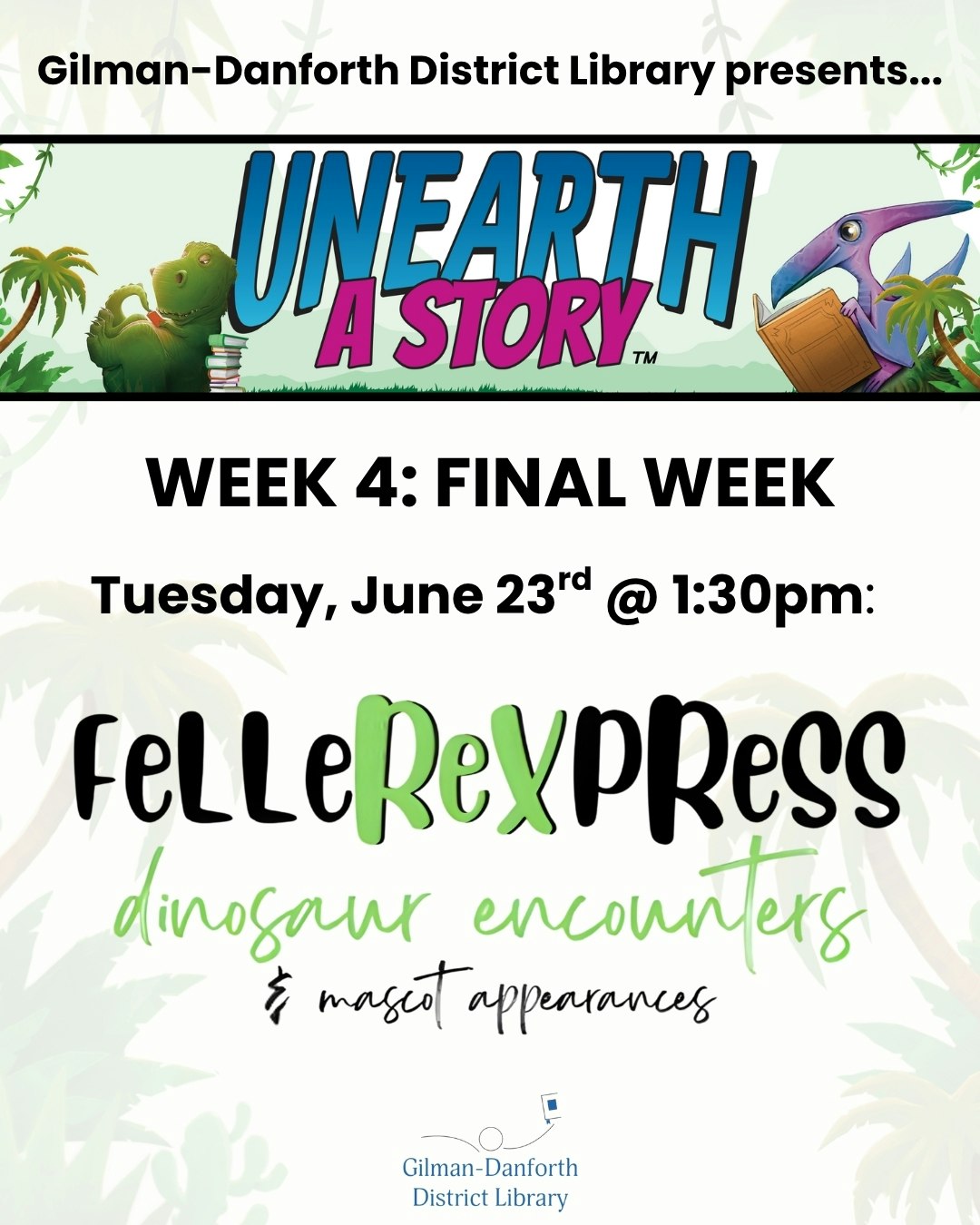 Library event on June 23rd at 1:30 PM featuring dinosaur encounters and mascots, part of "Unearth a Story" theme.
