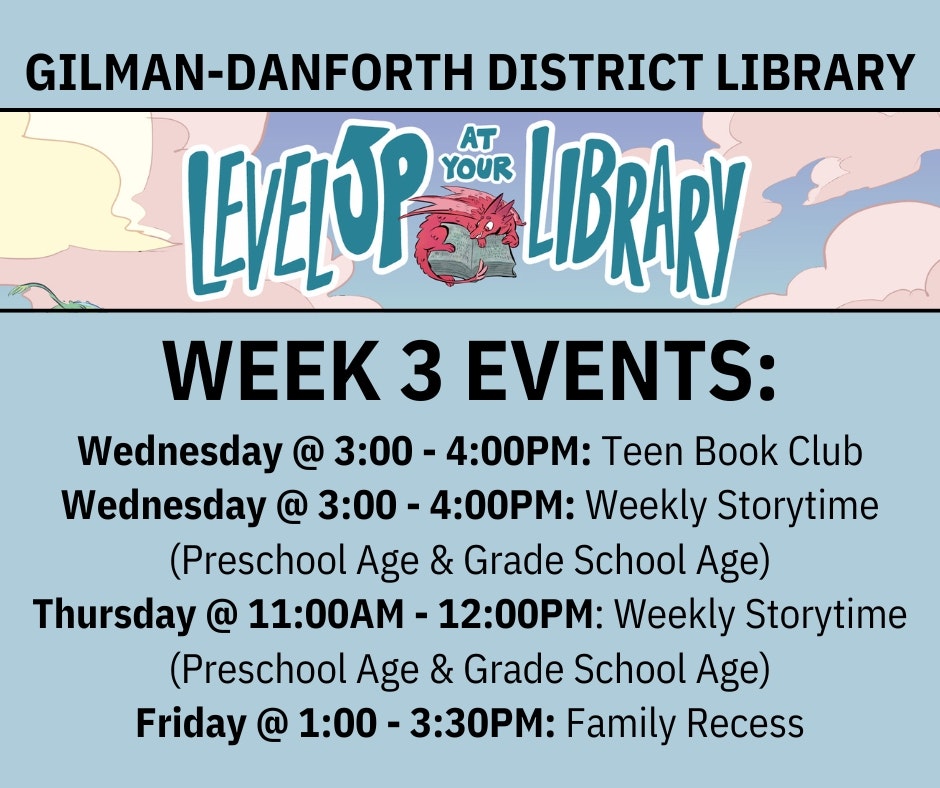 Library events: Teen Book Club, Storytime for kids, Family Recess, at Gilman-Danforth District Library, Week 3.