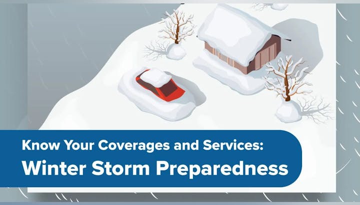 An illustration of a snowy scene with a house and car partially covered in snow, titled "Know Your Coverages and Services: Winter Storm Preparedness".