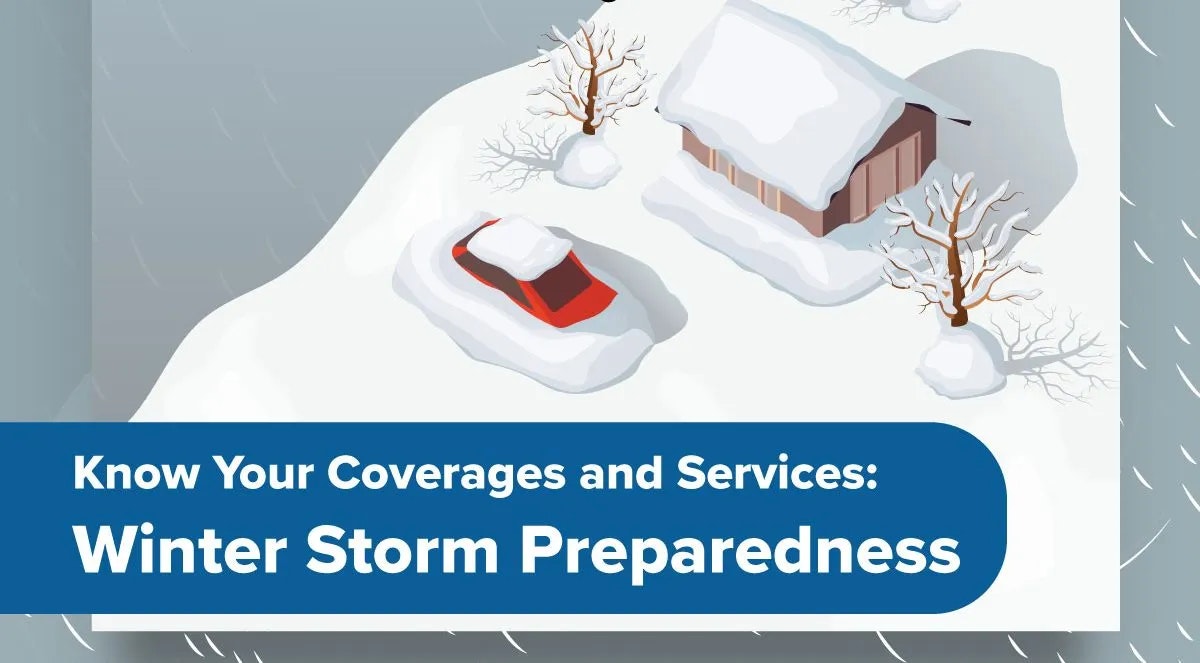 An illustration of a snowy scene with a house and car partially covered in snow, titled "Know Your Coverages and Services: Winter Storm Preparedness".