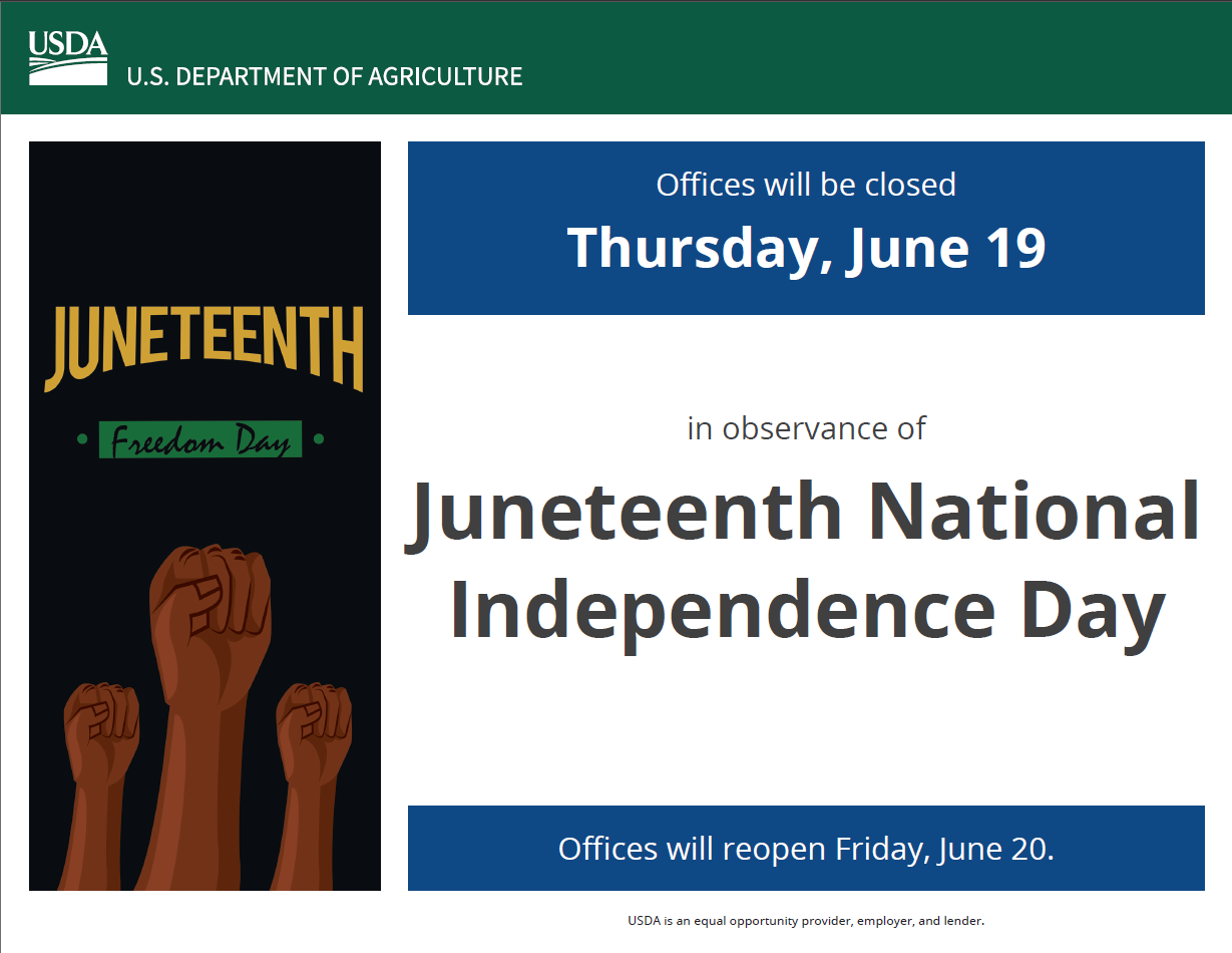 Offices closed June 19 for Juneteenth National Independence Day; reopen June 20.