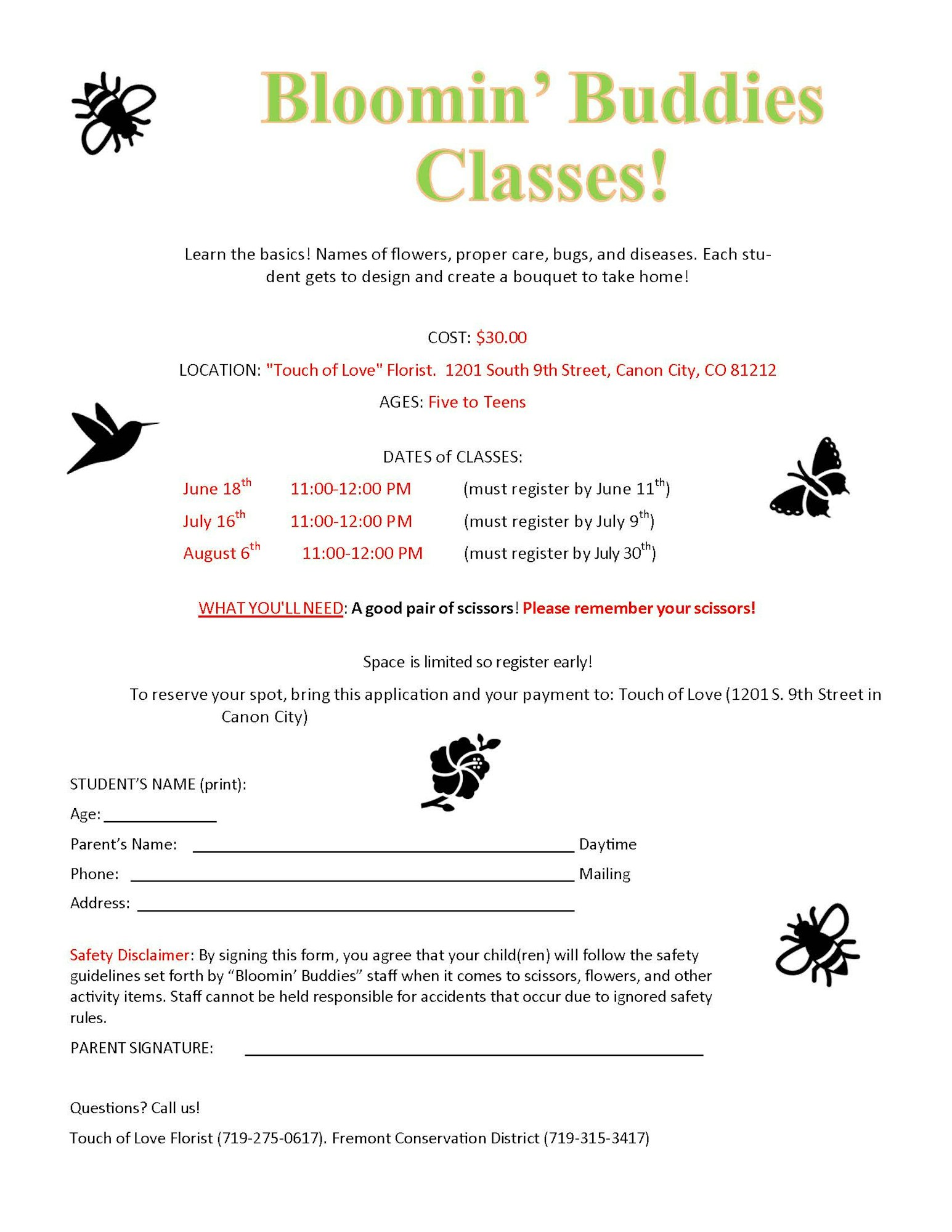 Bloomin' Buddies Classes! Learn flower basics, care, and design a bouquet. Ages 5-Teens. Cost: $30. Location: Canon City, CO.