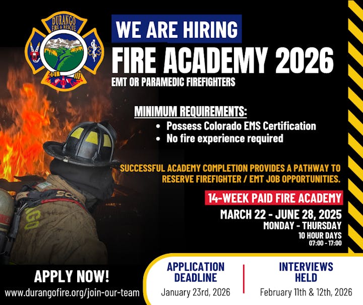 Durango Fire & Rescue is hiring for a 14-week paid Fire Academy (Mar-Jun 2025). Requirements: Colorado EMS cert. Apply by Jan 23, 2026.