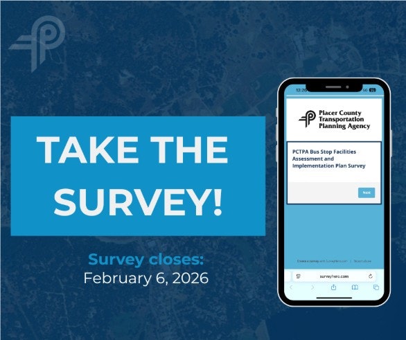Image promotes a survey from Placer County Transportation Planning Agency, closing on February 6, 2026.
