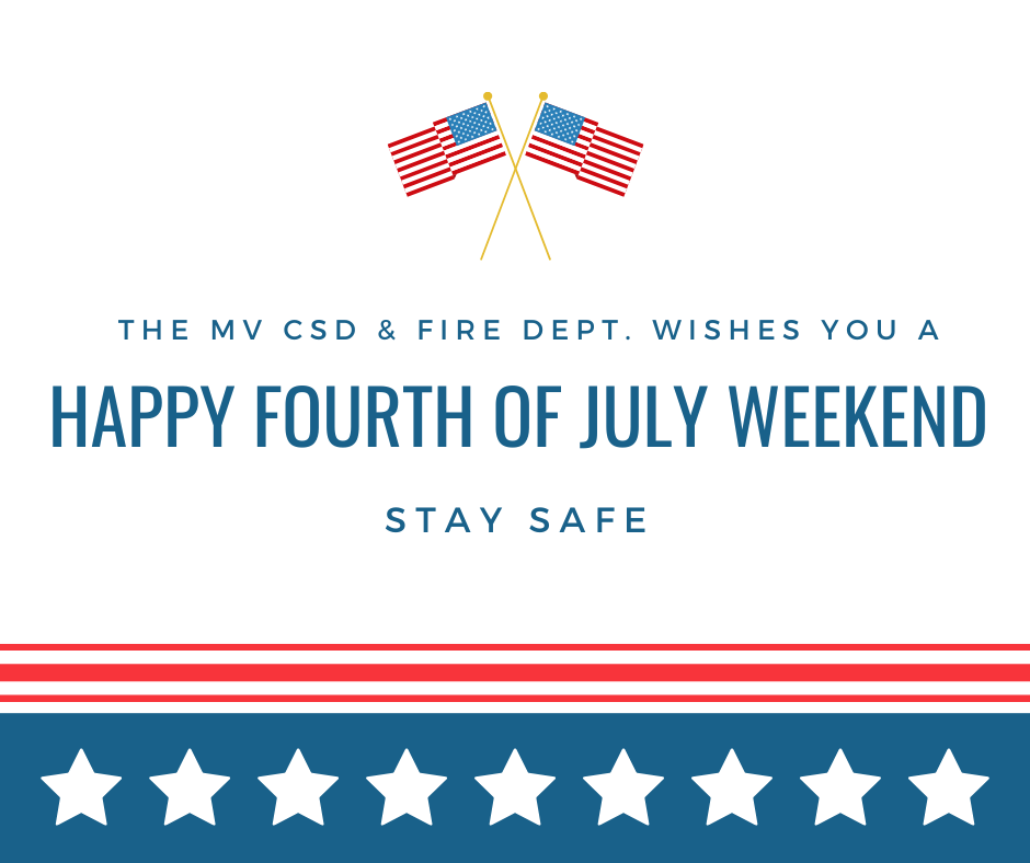 MV CSD & Fire Dept. wishes you a happy Fourth of July weekend. Stay safe. U.S. flags and stars design.