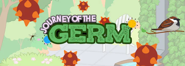 The image features an animated scene titled "Journey of the Germ," with colorful germs, a bird, and plants in a garden setting.