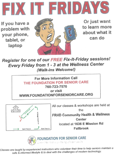 Free "Fix-It Fridays" to help with tech issues every Friday from 1-3 PM at the Wellness Center in Fallbrook. Walk-ins welcome!