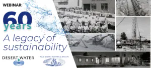 The image promotes a webinar celebrating 60 years of sustainability by Desert Water, featuring historical photos and achievements.