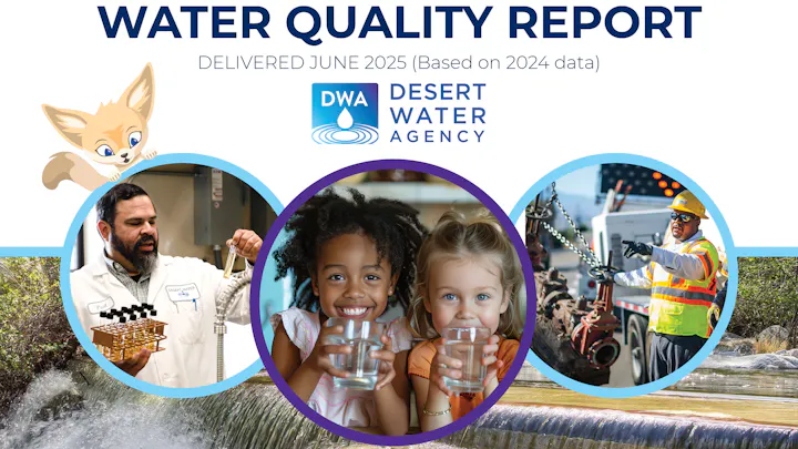 A water quality report from Desert Water Agency, featuring testing, kids drinking water, and maintenance workers.