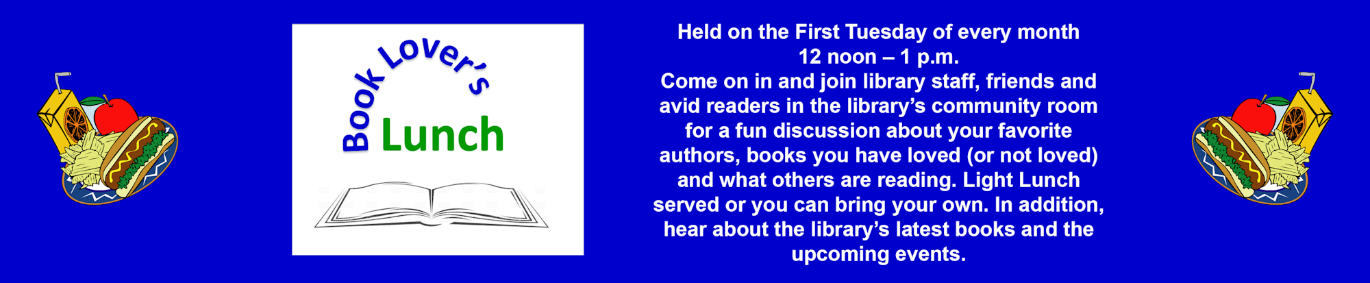 "Book Lover's Lunch" event poster. Discuss books, enjoy lunch, first Tuesday each month, 12-1 p.m. Join library staff and friends.