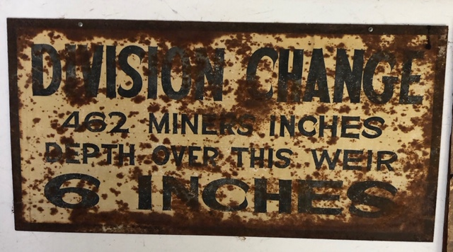Old Sign - Division Change, 462 miners inches. Depth over this weir 6 inches