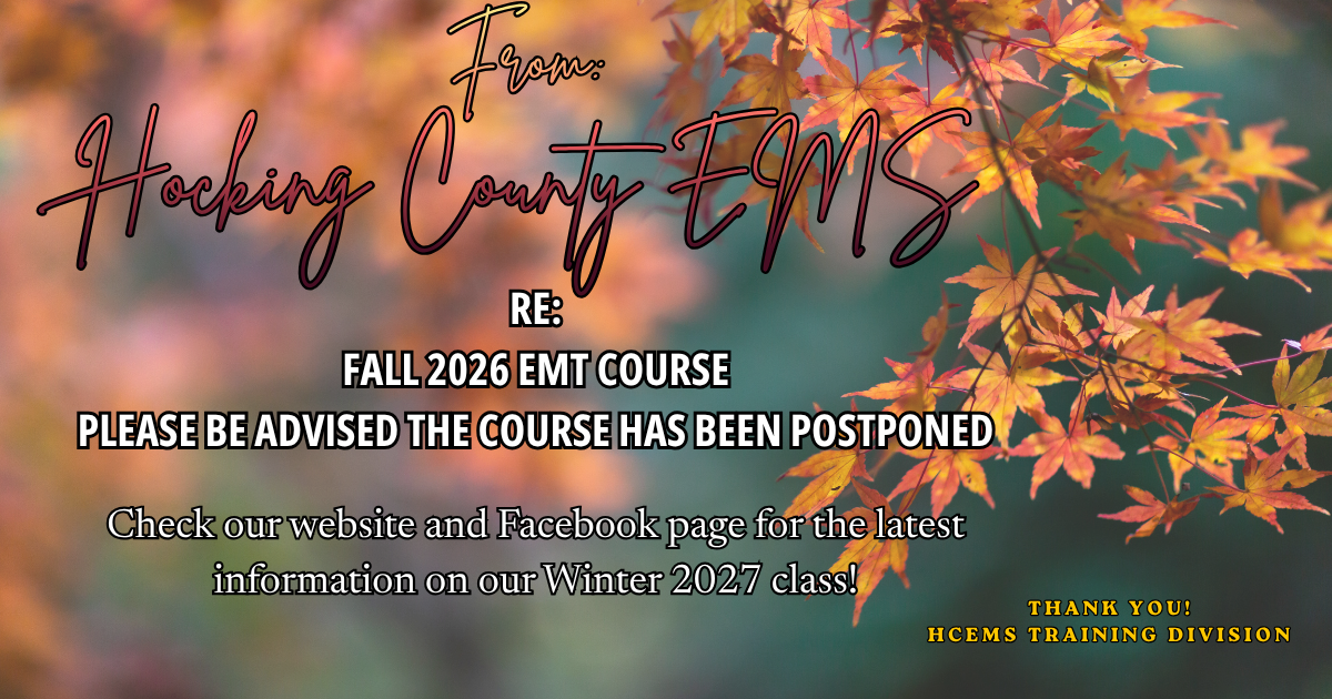 Hocking County EMS announces the Fall 2026 EMT course is postponed. Check their website for Winter 2027 details.