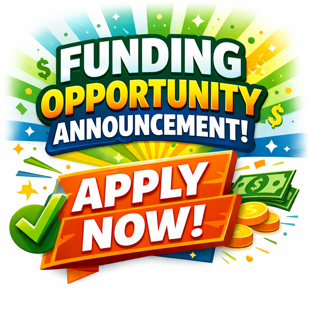 Announcement for a funding opportunity. Encourages to apply now with visuals of money and a checkmark.