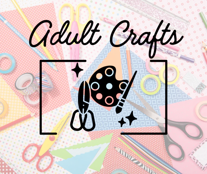 Craft supplies with scissors, colored paper, washi tapes, and pencils. Text reads "Adult Crafts."