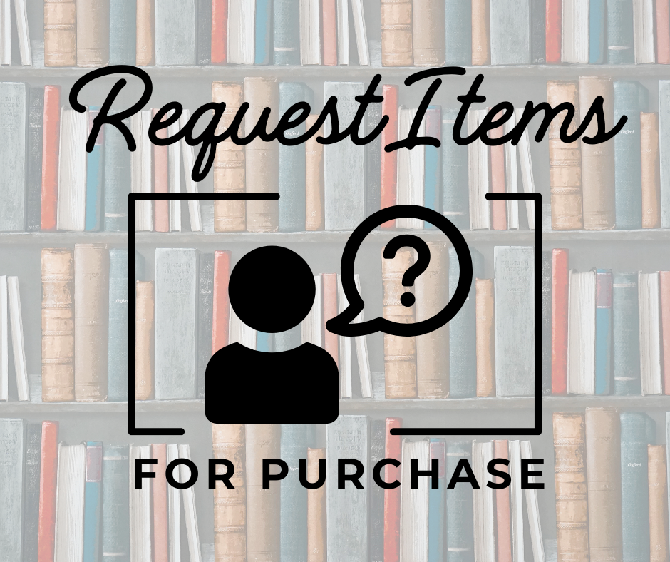 Silhouette of a person with a question bubble, text: "Request Items for Purchase," with bookshelves in the background.