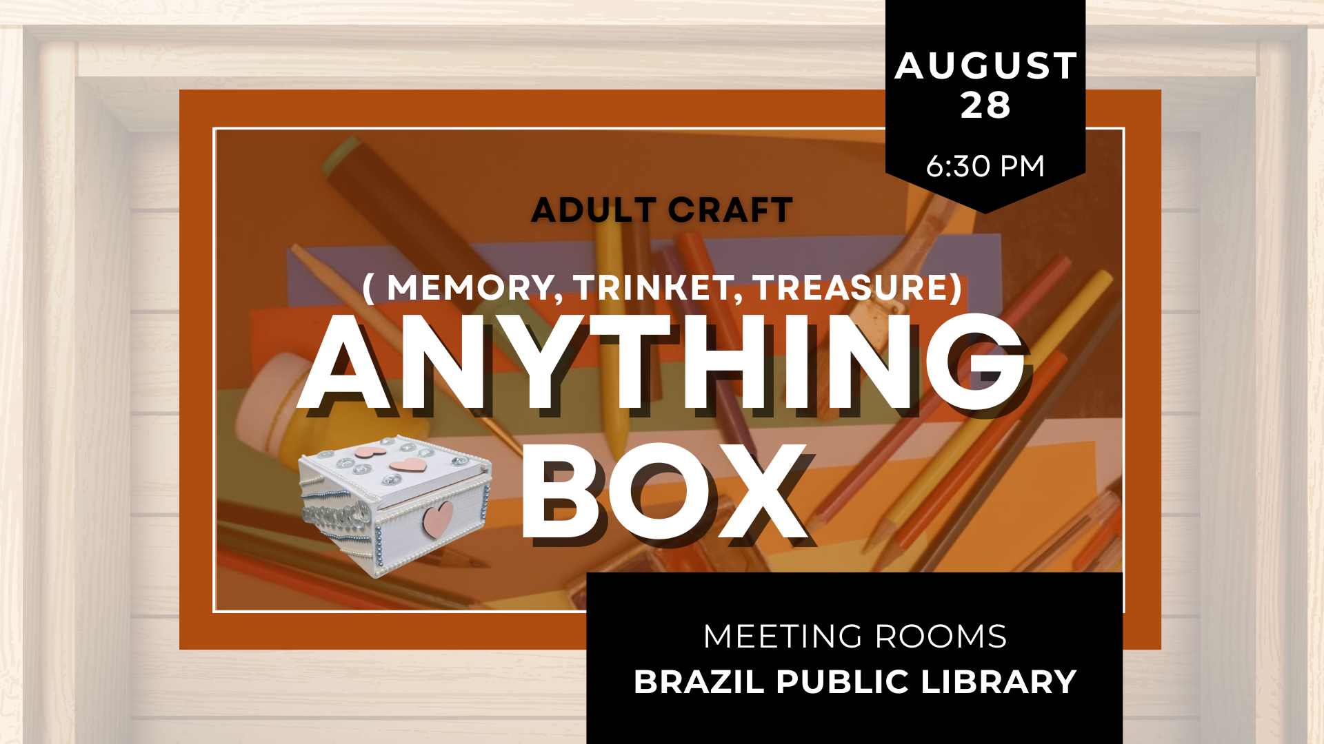 Adult craft event, "Anything Box," at Brazil Public Library, August 28, 6:30 PM.